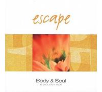 Various Artists - Body & Soul Collection: Escape