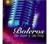 Various Artists - Boleros De Ayer Y De Hoy