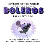 Various Artists - Boleros Romanticos: Rhythms of World Coll