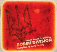Borsh Division – Future Sound of Ukraine