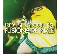 Various Artists - Bossa Grooves, Fusions And Remixes