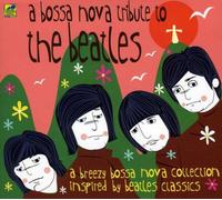 Various Artists - Bossa Nova Tribute to The Beatles