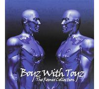 Various Artists - Boyz with Toyz: Remix Collection