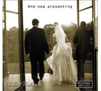 Various Artists - Bridal Collection: and Now Presenting