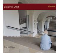 Rudi Wilfer - Rudi Wilfer : Bruckner Orbit.