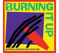 Various Artists - Burning It Up: Australian Reggae 1979-1986