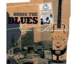 Various Artists - Café Continental: Bring The Blues on Home-V/A John Lee Hooker, Muddy Waters, Howlin' Wolf [Import]