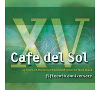 Various Artists - Cafe Del Sol Fifteenth. [Import]