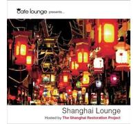 Various Artists - Cafe Lounge Hosted By Shanghai