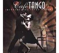 Various Artists - Cafe Tango - Instrumental Tango