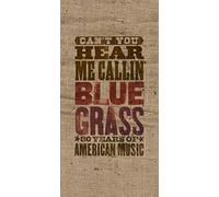 Various Artists - Can't You Hear Me Callin: Bluegrass 80 Years