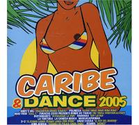 Various Artists - Caribe & Dance 2005
