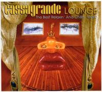 Various Artists - Cassagrande Lounge