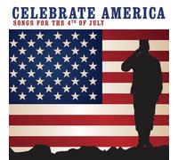 Various Artists - Celebrate America: Songs For The 4th Of July