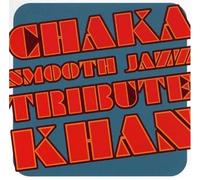 Various Artists - Chaka Khan Smooth Jazz Tribute