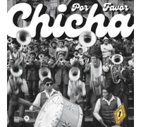 VARIOUS ARTISTS - Chicha POR Favor Volume 1 : Grooves from EL Vocal: The Heartbeat of Peruvian Cumbia [Vinyl]