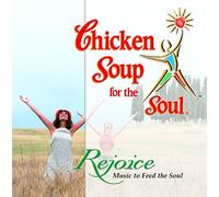 Various Artists - Chicken Soup for The Soul: Rejoice