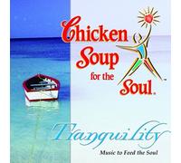 Various Artists - Chicken Soup for The Soul: Tranquility