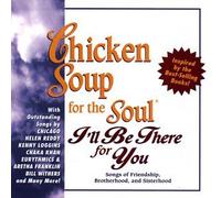 Various Artists - Chicken Soup Soul: I'll Be There for You