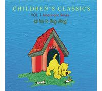 Various Artists - Children's Classics, Vol. 1: Americana Series-It's Fun to Sing Along