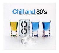 Various Artists - Chill and 80's