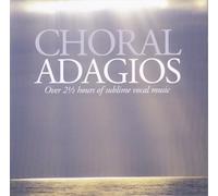 Various Artists - Choral Adagios
