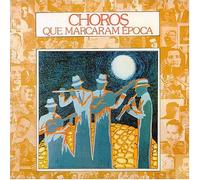 Various Artists - Choros Que Marcaram Epoca