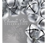 Various Artists - Christmas Choir Celebration