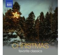 Artistes divers – Christmas Favorite Classics – CD neuf – NAXOS
