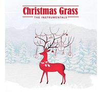 Various Artists - Christmas Grass: The Instrumentals (Various Artists)