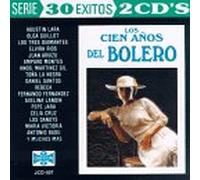 Various Artists - Cien Anos Del Bolero: 30 Exitos