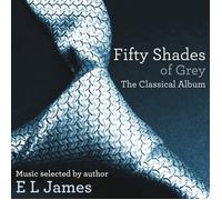Various Artists Cinquante nuances de Grey : L'album classique (CD)