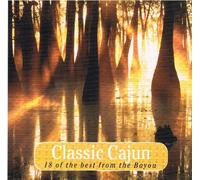 Various Artists - Classic Cajun 18 of the Best from the Bayou