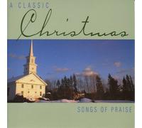 Various Artists - Classic Christmas Songs of Praise/Various