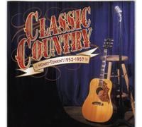 Various Artists - Classic Country - Honky Tonkin': 1952-1957