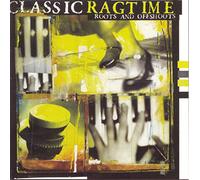 Various Artists - Classic Ragtime Roots & Offshoots