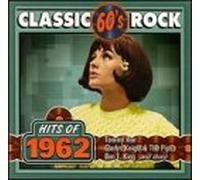 Various Artists - Classic Rock: Hits of 1962