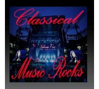 Various Artists - Classical Music Rocks Volume 1