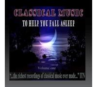 Various Artists - Classical Music to Help You Fall Asleep Volume 1