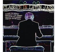 Various Artists - Classics in Latin Jazz 3