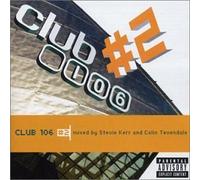 Various Artists - Club 106 2: Mixed by Stevie Kerry & Col