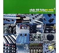 Various Artists - Club 69 Future Mix 2