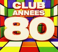 Various Artists - Club Annees 80