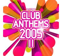 Various Artists - Club Anthems 2005 2