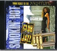 Various Artists - Club Jazz. Smokin' Hot. (UK Import)