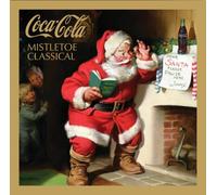 Various Artists - Coca-Cola: Mistletoe Classical