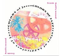 Various Artists - Colors of Jazz: from Hollywood