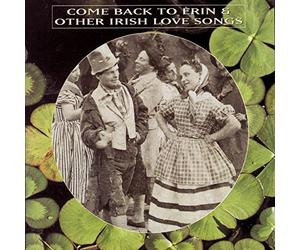 Various Artists - Come Back to Erin & Irish Love Songs