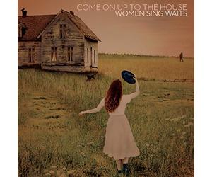 Various artists - Come on up to the house women sing waits