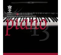 Various Artists - Concours Reine Elisabeth Piano 2013 / Queen Elisabeth Piano Competiton 2013